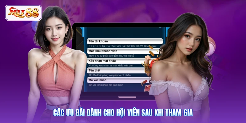 Các ưu đãi dành cho hội viên sau khi tham gia