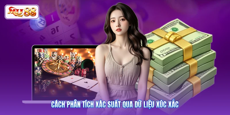 Cách phân tích xác suất qua dữ liệu xúc xắc
