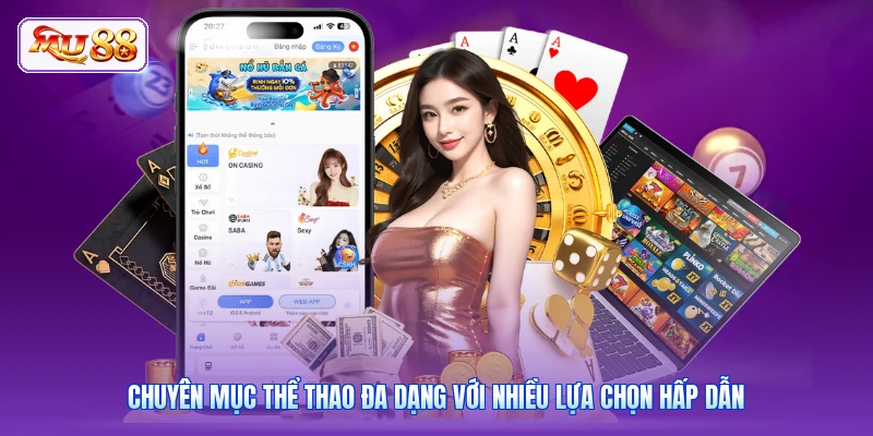 Chuyên mục thể thao đa dạng với nhiều lựa chọn hấp dẫn