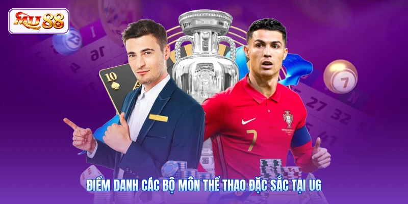 Điểm danh các bộ môn thể thao đặc sắc tại UG