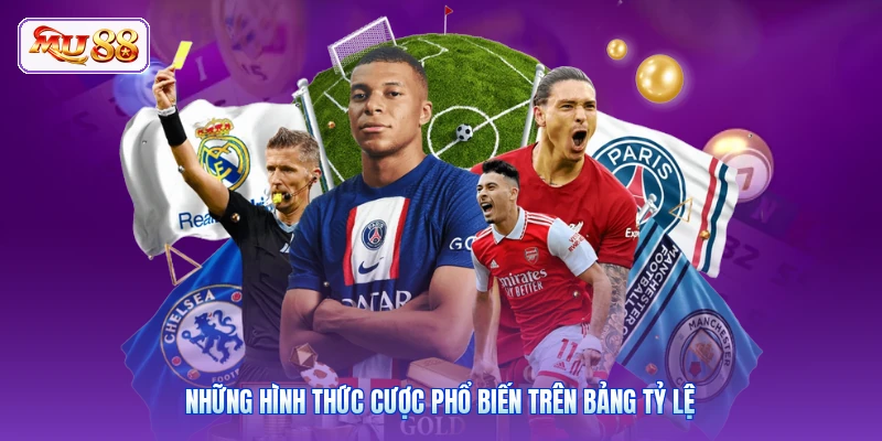 Những hình thức cược phổ biến trên bảng tỷ lệ