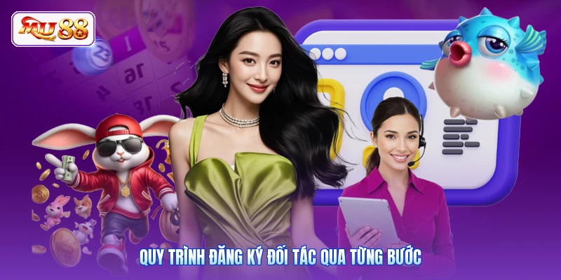 Quy trình đăng ký đối tác qua từng bước